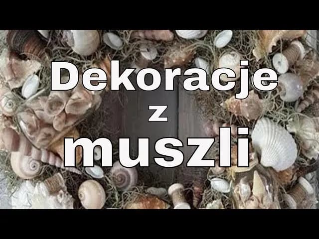 Jak wykorzystać muszelki do zdjęć i stworzyć unikalne dekoracje